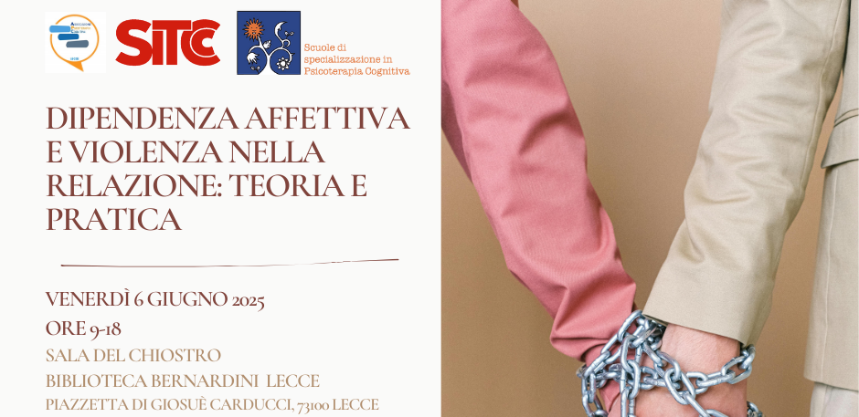DIPENDENZA AFFETTIVA E VIOLENZA NELLA RELAZIONE: TEORIA E PRATICA