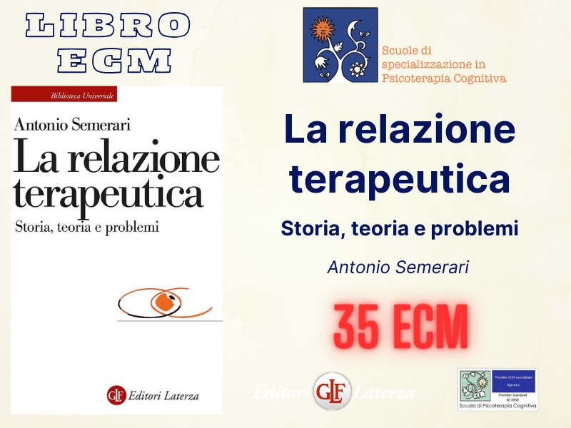 LA RELAZIONE TERAPEUTICA. Storia, teoria e problemi